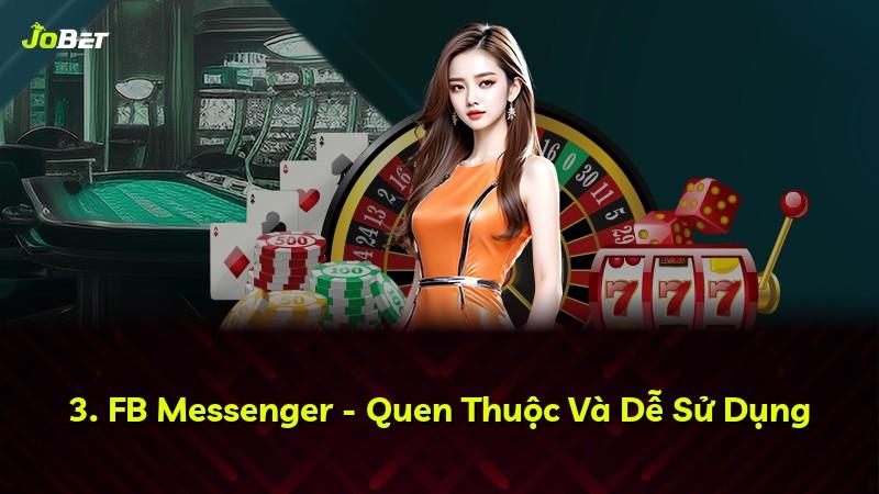 3. FB Messenger - Quen Thuộc Và Dễ Sử Dụng