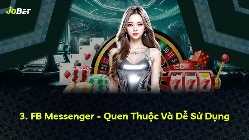 3. FB Messenger - Quen Thuộc Và Dễ Sử Dụng