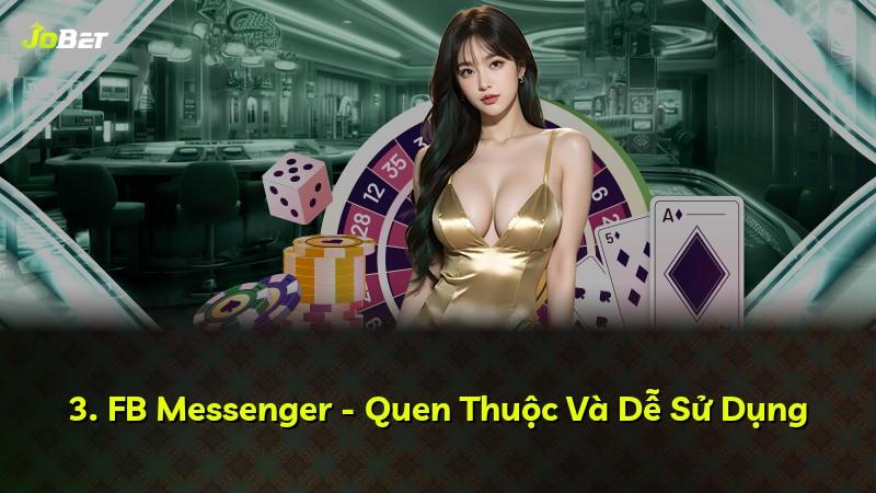 3. FB Messenger - Quen Thuộc Và Dễ Sử Dụng