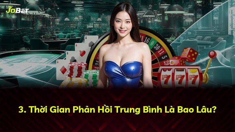 3. Thời Gian Phản Hồi Trung Bình Là Bao Lâu?