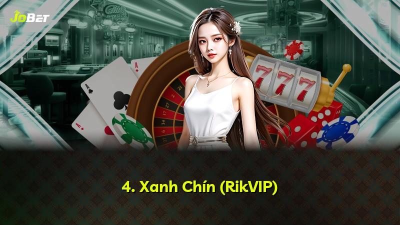 4. Xanh Chín (RikVIP)
