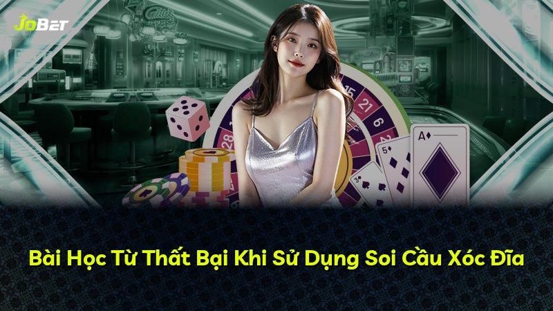 Bài Học Từ Thất Bại Khi Sử Dụng Soi Cầu Xóc Đĩa
