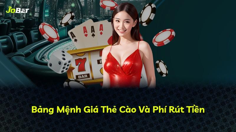 Bảng Mệnh Giá Thẻ Cào Và Phí Rút Tiền