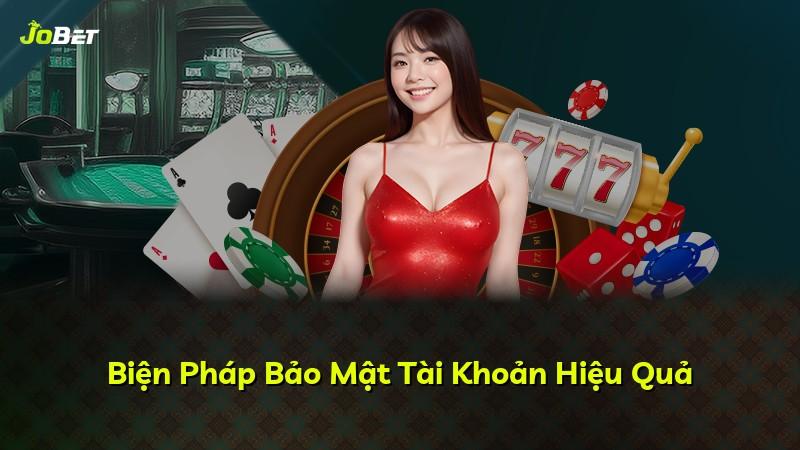 Biện Pháp Bảo Mật Tài Khoản Hiệu Quả
