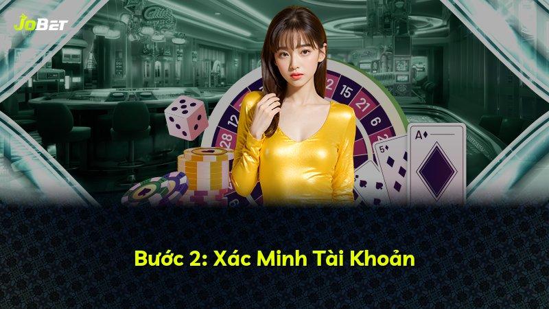 Bước 2: Xác Minh Tài Khoản
