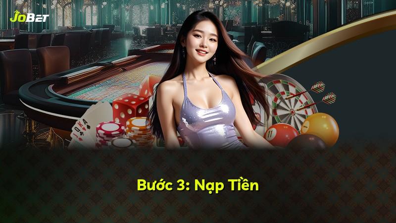 Bước 3: Nạp Tiền