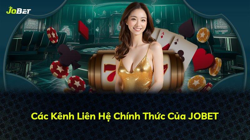 Các Kênh Liên Hệ Chính Thức Của JOBET