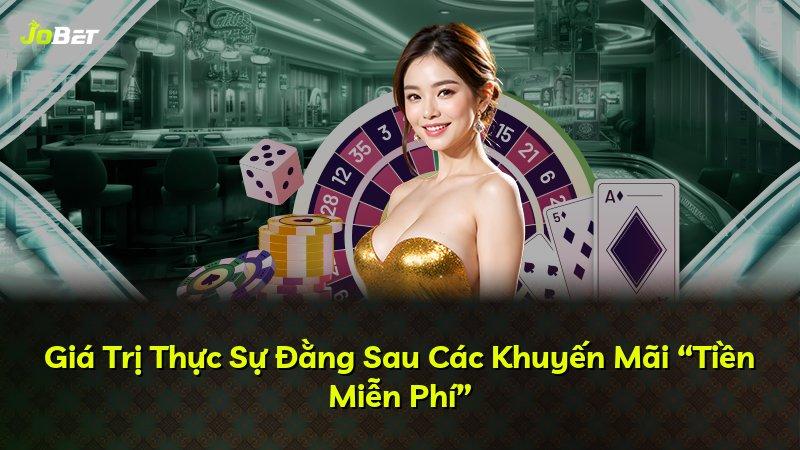 Giá Trị Thực Sự Đằng Sau Các Khuyến Mãi “Tiền Miễn Phí”