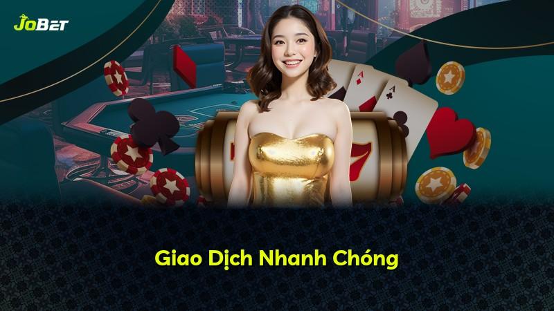 Giao Dịch Nhanh Chóng