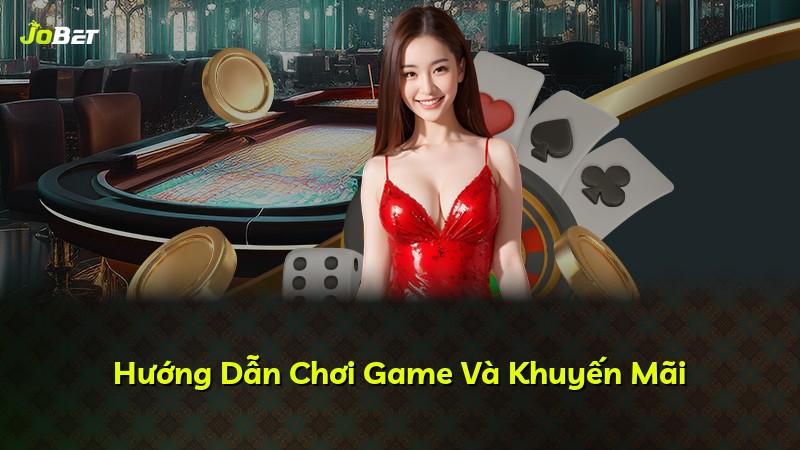 Hướng Dẫn Chơi Game Và Khuyến Mãi