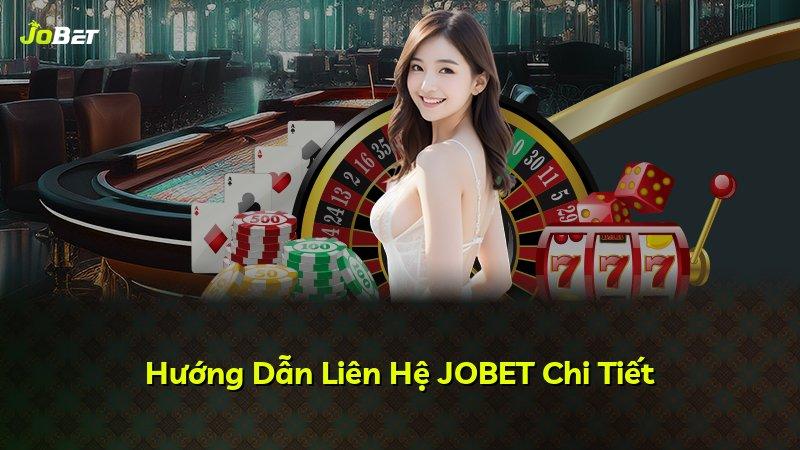 Hướng Dẫn Liên Hệ JOBET Chi Tiết