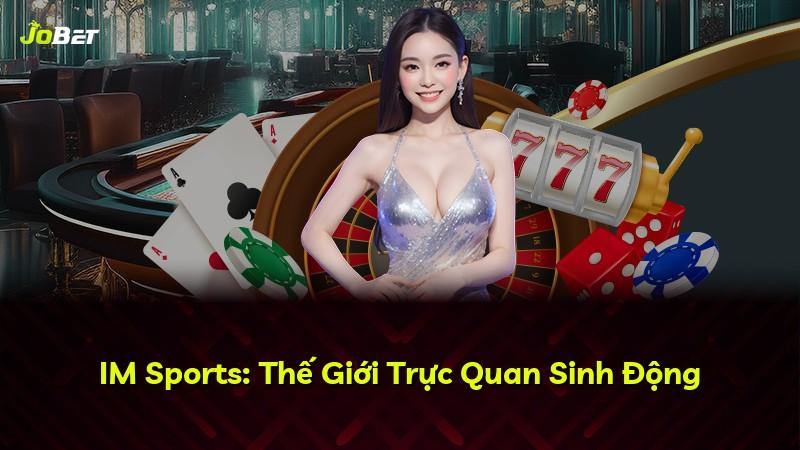 IM Sports: Thế Giới Trực Quan Sinh Động