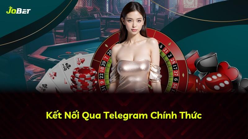 Kết Nối Qua Telegram Chính Thức