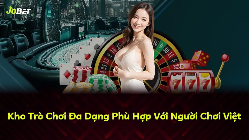 Kho Trò Chơi Đa Dạng Phù Hợp Với Người Chơi Việt