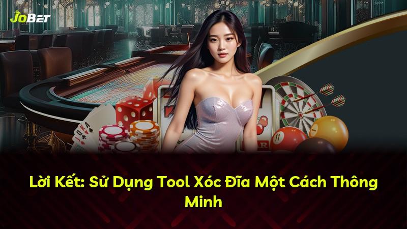 Lời Kết: Sử Dụng Tool Xóc Đĩa Một Cách Thông Minh