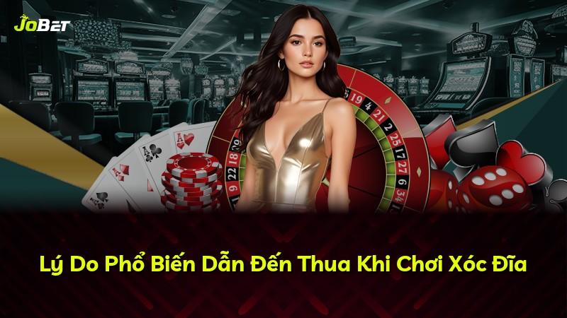 Lý Do Phổ Biến Dẫn Đến Thua Khi Chơi Xóc Đĩa