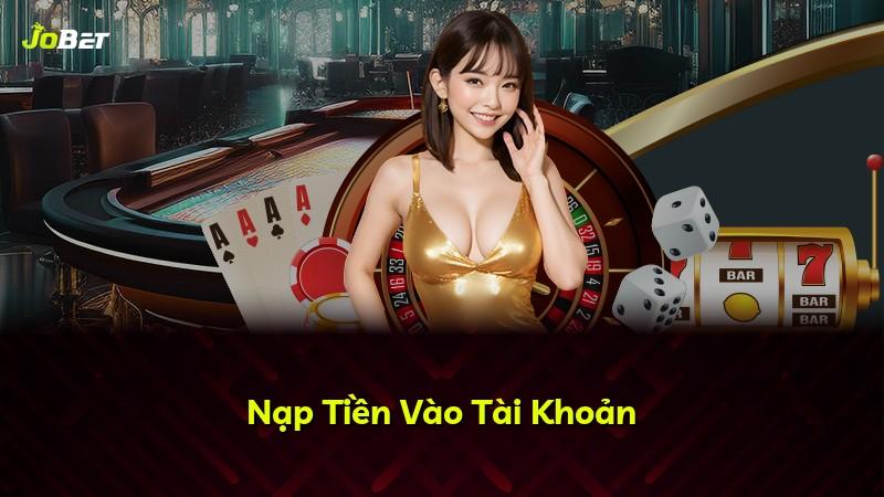 Nạp Tiền Vào Tài Khoản