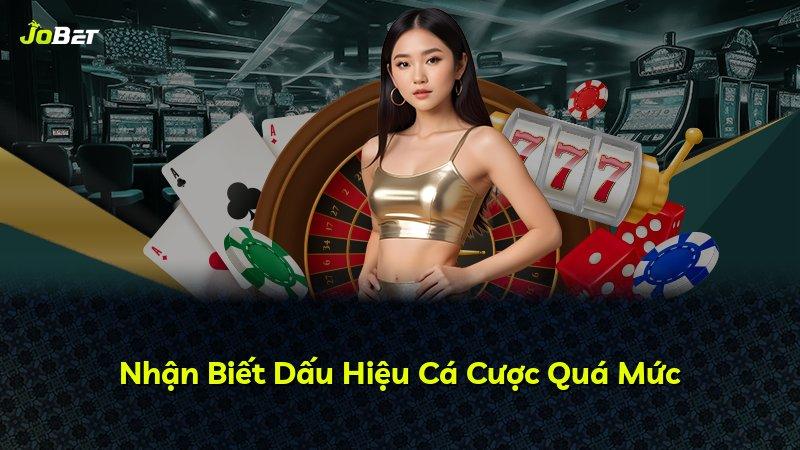 Nhận Biết Dấu Hiệu Cá Cược Quá Mức