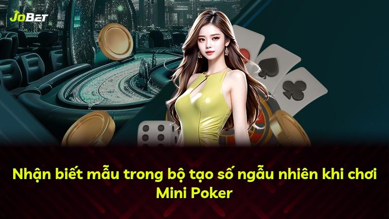 Nhận biết mẫu trong bộ tạo số ngẫu nhiên khi chơi Mini Poker