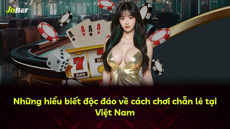 Những hiểu biết độc đáo về cách chơi chẵn lẻ tại Việt Nam