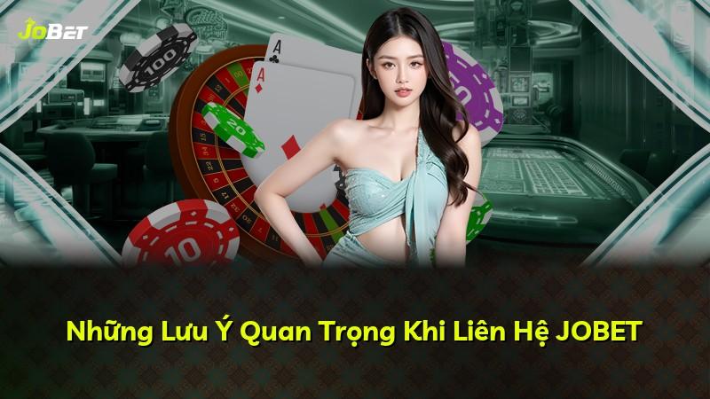 Những Lưu Ý Quan Trọng Khi Liên Hệ JOBET