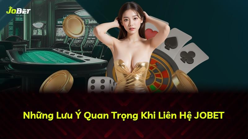 Những Lưu Ý Quan Trọng Khi Liên Hệ JOBET