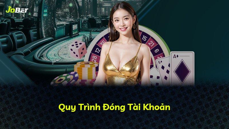 Quy Trình Đóng Tài Khoản