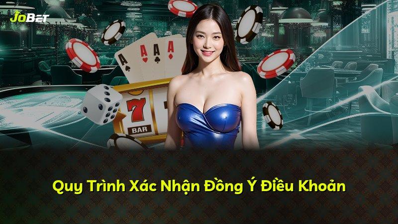Quy Trình Xác Nhận Đồng Ý Điều Khoản