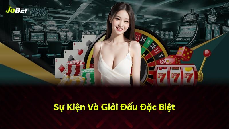 Sự Kiện Và Giải Đấu Đặc Biệt