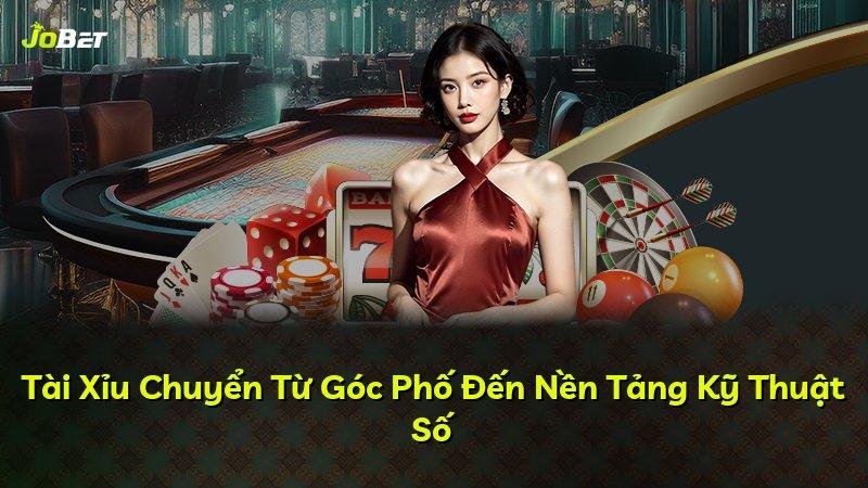 Tài Xỉu Chuyển Từ Góc Phố Đến Nền Tảng Kỹ Thuật Số