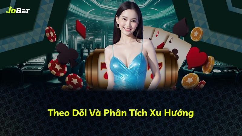 Theo Dõi Và Phân Tích Xu Hướng