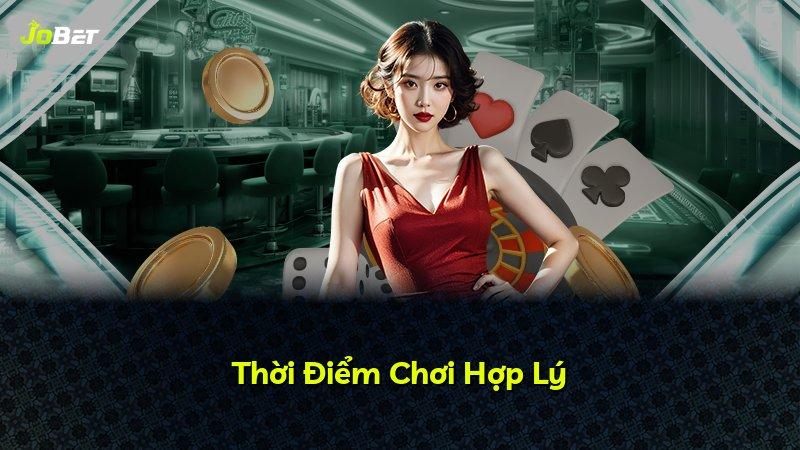 Thời Điểm Chơi Hợp Lý