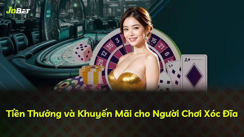 Tiền Thưởng và Khuyến Mãi cho Người Chơi Xóc Đĩa