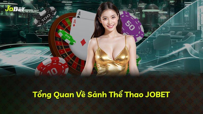 Tổng Quan Về Sảnh Thể Thao JOBET