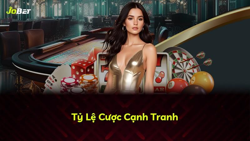 Tỷ Lệ Cược Cạnh Tranh