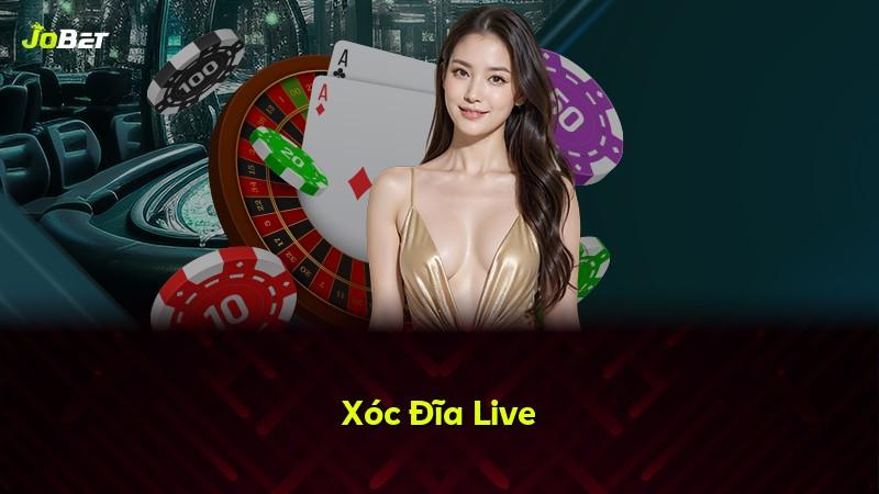 Xóc Đĩa Live