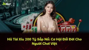 Hũ Tài Xỉu 200 Tỷ Sắp Nổ: Cơ Hội Đổi Đời Cho Người Chơi Việt